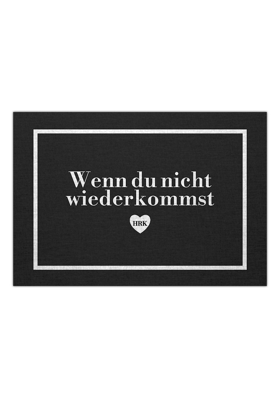 Heinz Rudolf Kunze - Wenn du nicht wiederkommst - Fußmatte | Neutral-Image